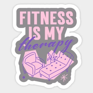 Fitness is my therapy Sticker